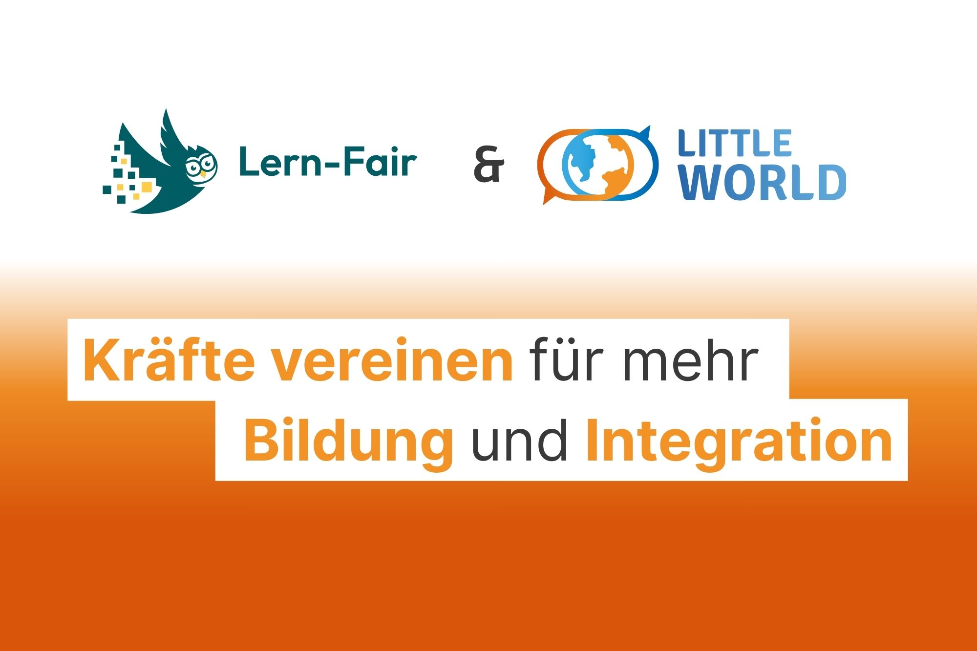 Little World und Lern-Fair vereinen Kräfte für mehr Bildung und Integration